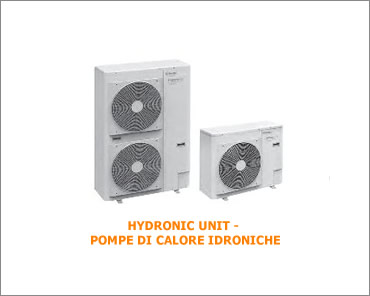 HYDRONIC UNIT - POMPE DI CALORE IDRONICHE